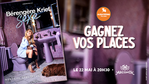 Arcomik - Spectacle Bérangère Krief - Places à gagner